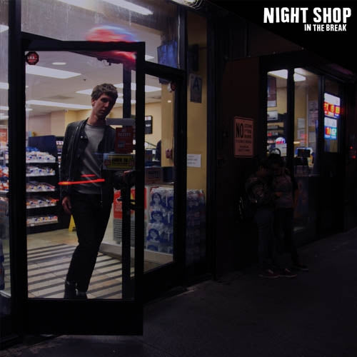 Night Shop - In The Break |  Vinyl LP | Night Shop - In The Break (LP) | Records on Vinyl
