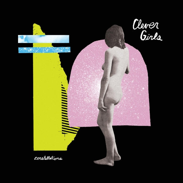 Clever Girls - Constellations  |  Vinyl LP | Clever Girls - Constellations  (LP) | Records on Vinyl