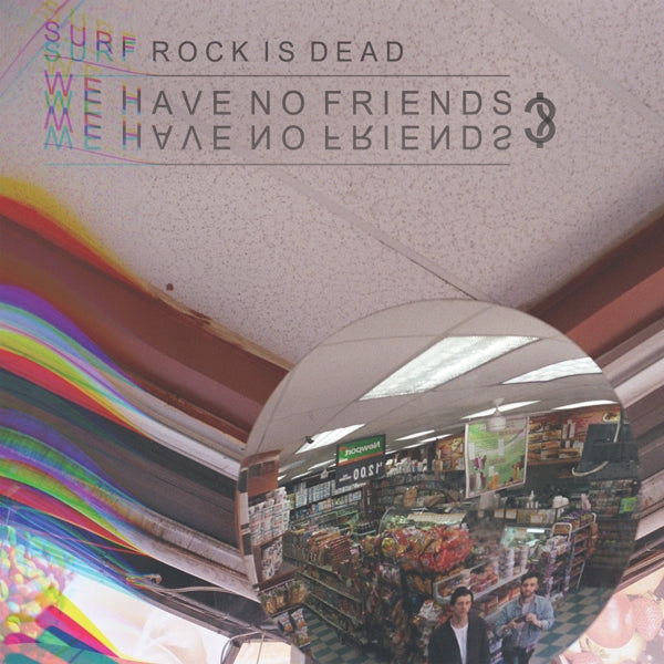 Surf Rock Is Dead - We Have No Friends?  |  Vinyl LP | Surf Rock Is Dead - We Have No Friends?  (LP) | Records on Vinyl