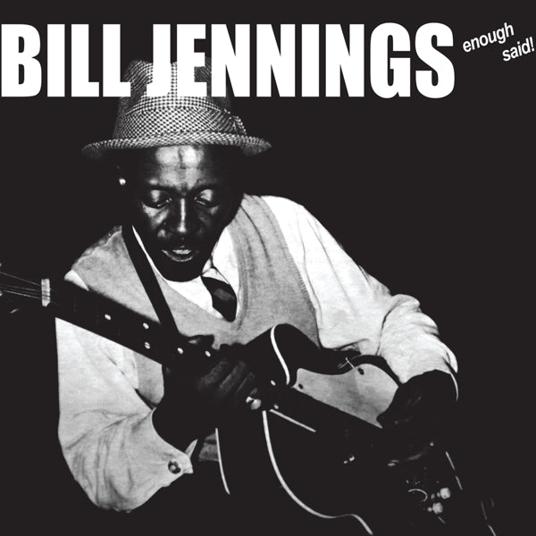 Bill Jennings - Enough Said  |  Vinyl LP | Bill Jennings - Enough Said  (LP) | Records on Vinyl