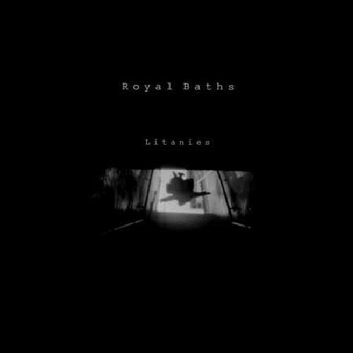 Royal Baths - Litanies |  Vinyl LP | Royal Baths - Litanies (LP) | Records on Vinyl