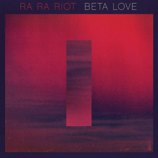 Ra Ra Riot - Beta Love |  Vinyl LP | Ra Ra Riot - Beta Love (LP) | Records on Vinyl