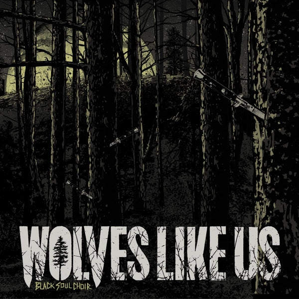 Wolves Like Us - Black Soul Choir |  Vinyl LP | Wolves Like Us - Black Soul Choir (LP) | Records on Vinyl