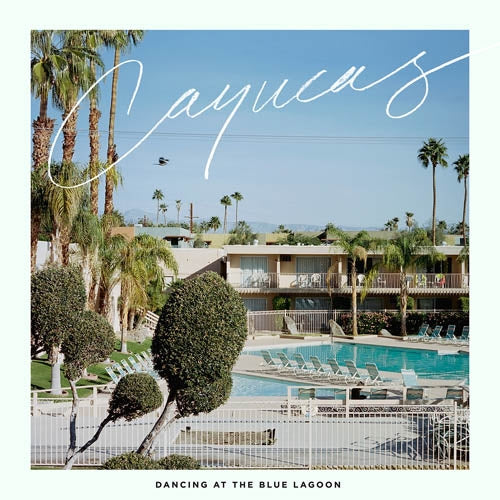  |  Vinyl LP | Cayucas - Dancing At the Blue Lagoon (LP) | Records on Vinyl