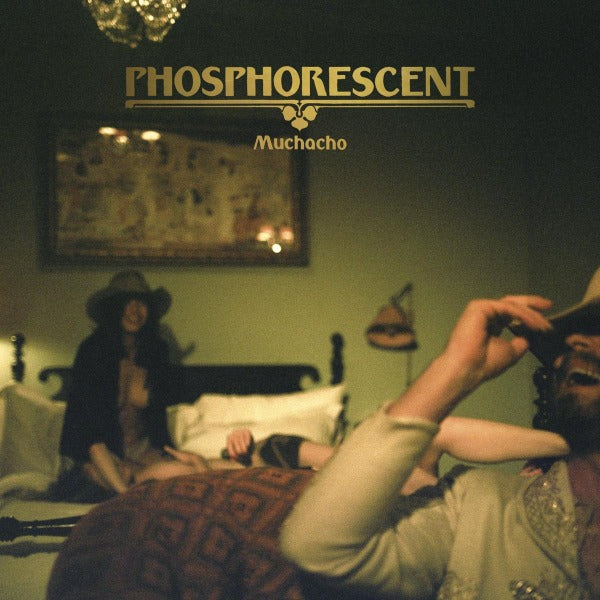 Phosphorescent - Muchacho |  Vinyl LP | Phosphorescent - Muchacho (LP) | Records on Vinyl