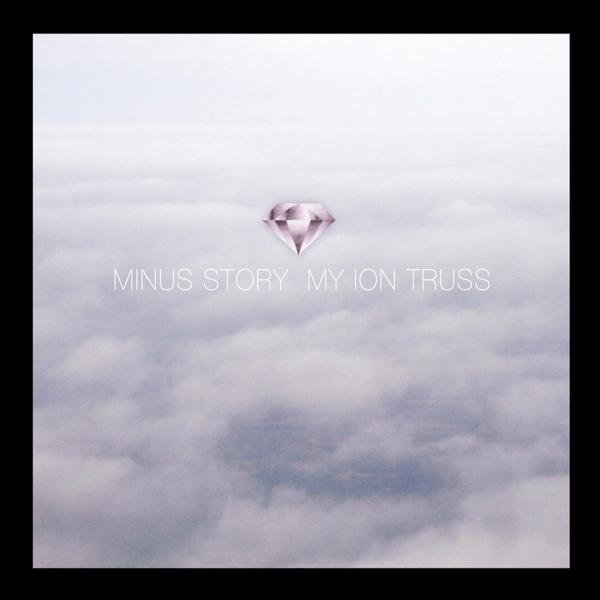 Minus Story - My Ion Truss |  Vinyl LP | Minus Story - My Ion Truss (LP) | Records on Vinyl