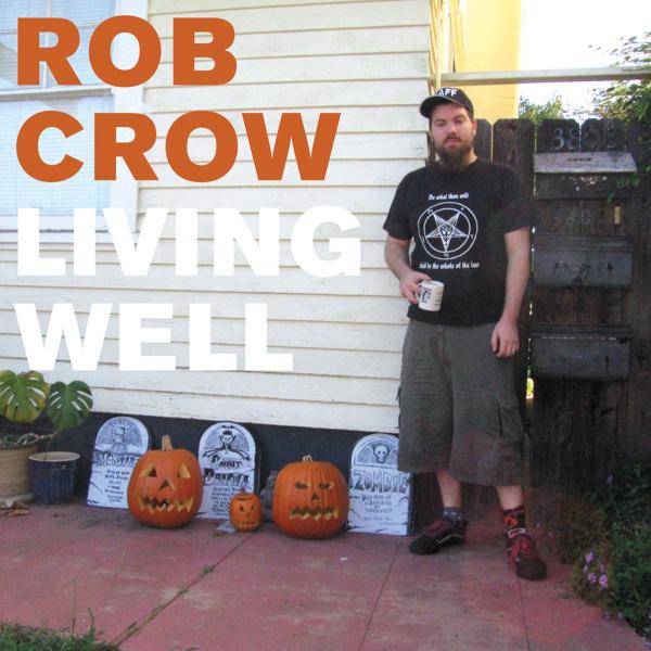 Rob Crow - Living Well  |  Vinyl LP | Rob Crow - Living Well  (LP) | Records on Vinyl