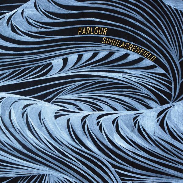 Parlour - Simulacrenfield  |  Vinyl LP | Parlour - Simulacrenfield  (LP) | Records on Vinyl