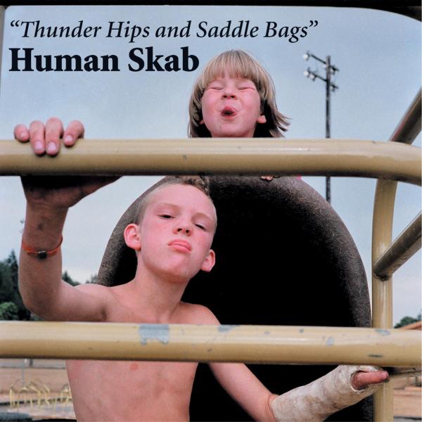 Human Skab - Thunder Hips And Saddle.. |  Vinyl LP | Human Skab - Thunder Hips And Saddle.. (LP) | Records on Vinyl