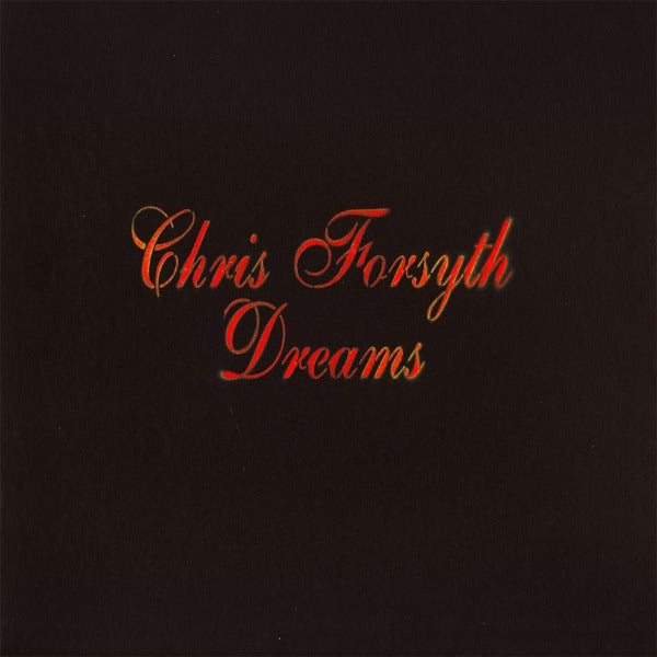  |  Vinyl LP | Chris Forsyth - Dreams (LP) | Records on Vinyl