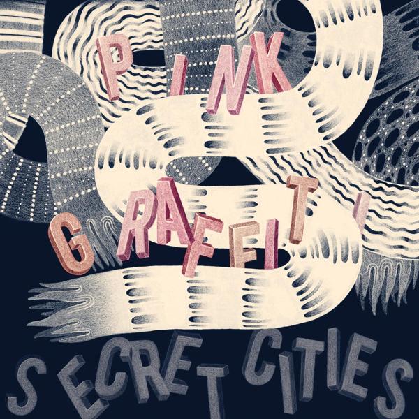 Secret Cities - Pink Graffiti |  Vinyl LP | Secret Cities - Pink Graffiti (LP) | Records on Vinyl