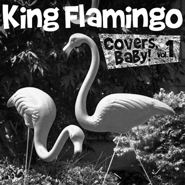King Flamingo - Covers Baby Vol.1 |  12" Single | King Flamingo - Covers Baby Vol.1 (12" Single) | Records on Vinyl