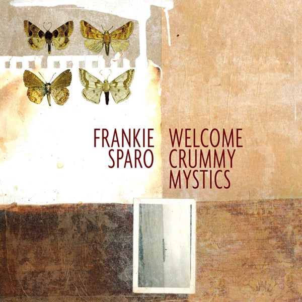 Frankie Sparo - Welcome Crummy Mystics |  Vinyl LP | Frankie Sparo - Welcome Crummy Mystics (LP) | Records on Vinyl