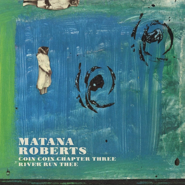 Matana Roberts - Coin Coin Chapter.. |  Vinyl LP | Matana Roberts - Coin Coin Chapter.. (LP) | Records on Vinyl
