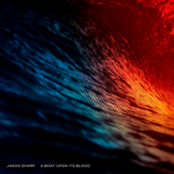 Jason Sharp - A Boat Upon Its Blood |  Vinyl LP | Jason Sharp - A Boat Upon Its Blood (LP) | Records on Vinyl