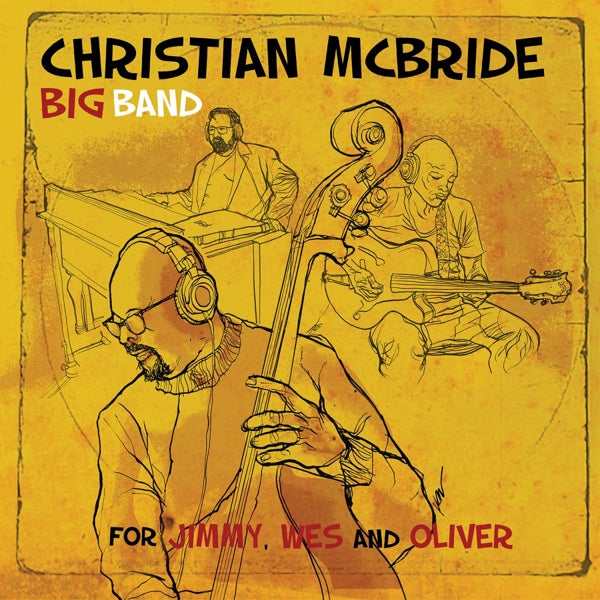 Christian Mcbride Big Band - For Jimmy Wes And Oliver |  Vinyl LP | Christian Mcbride Big Band - For Jimmy Wes And Oliver (2 LPs) | Records on Vinyl