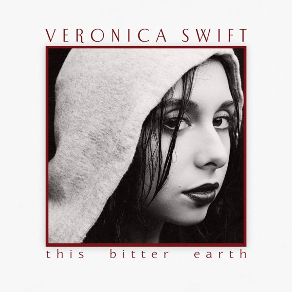 Veronica Swift - This Bitter Earth |  Vinyl LP | Veronica Swift - This Bitter Earth (2 LPs) | Records on Vinyl