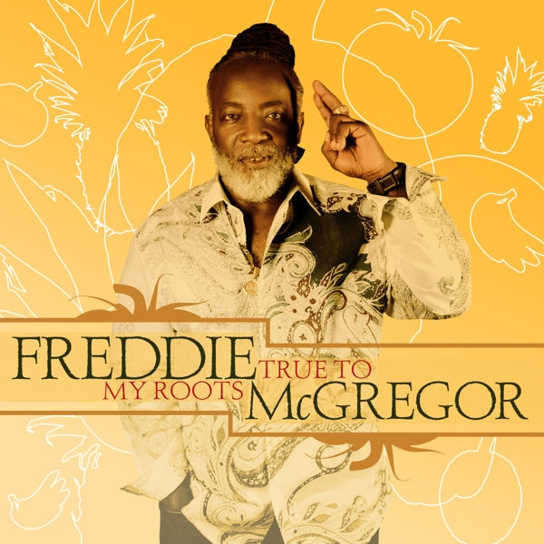  |  Vinyl LP | Freddie McGregor - True To My Roots (LP) | Records on Vinyl
