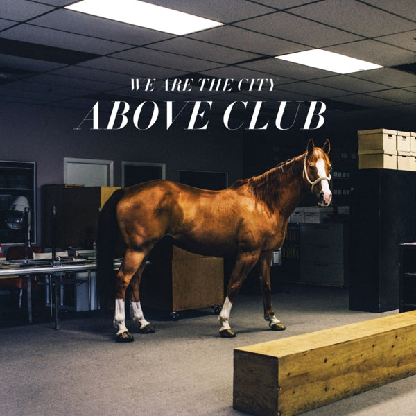  |  Vinyl LP | We Are the City - Above Club (LP) | Records on Vinyl