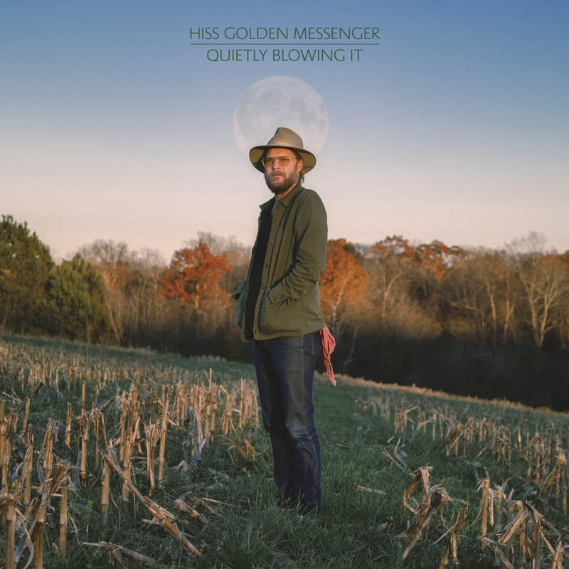 Hiss Golden Messenger - Quietly Blowing It |  Vinyl LP | Hiss Golden Messenger - Quietly Blowing It (LP) | Records on Vinyl