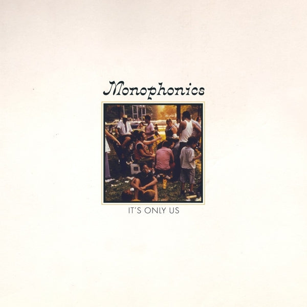  |  Vinyl LP | Monophonics - It's Only Us (LP) | Records on Vinyl