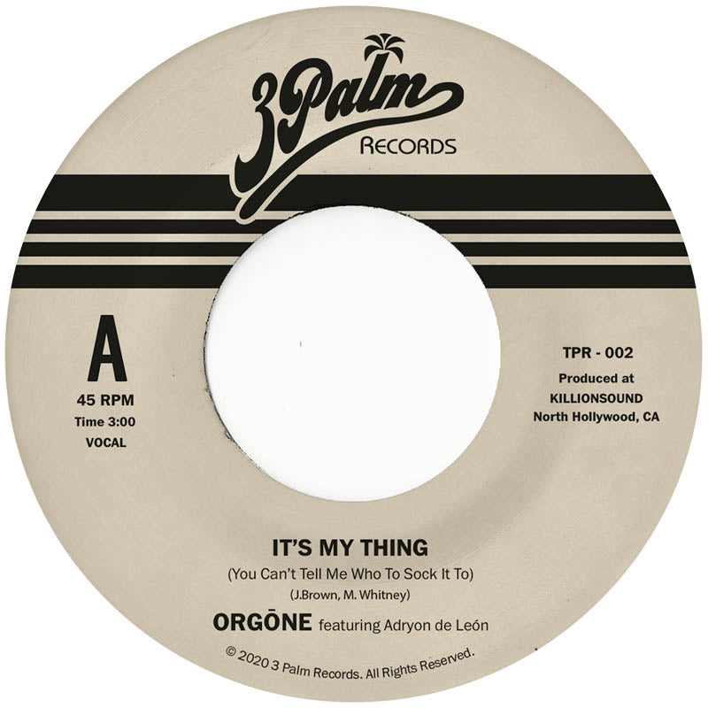 Orgone - It's My Thing (You.. |  7" Single | Orgone - It's My Thing (You.. (7" Single) | Records on Vinyl