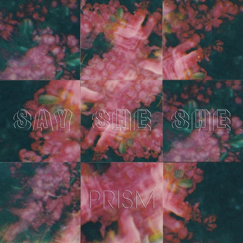  |  Vinyl LP | Say She She - Prism (LP) | Records on Vinyl