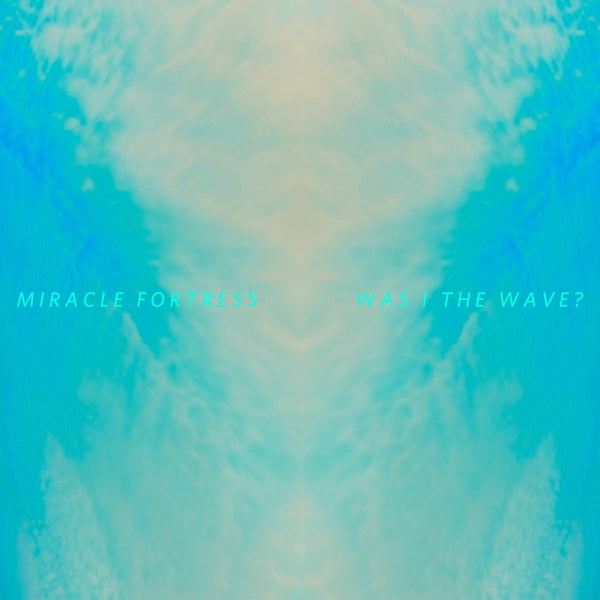  |  Vinyl LP | Miracle Fortress - Was I the Wave (LP) | Records on Vinyl
