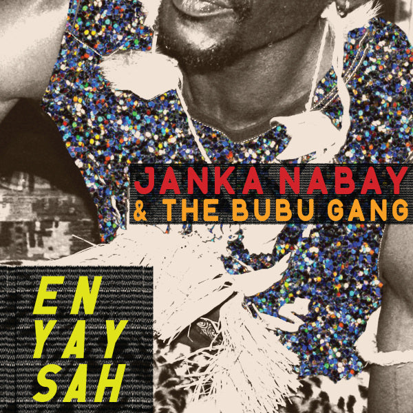  |  Vinyl LP | Janka & the Bubu Gang Nabay - En Yay Sah (LP) | Records on Vinyl