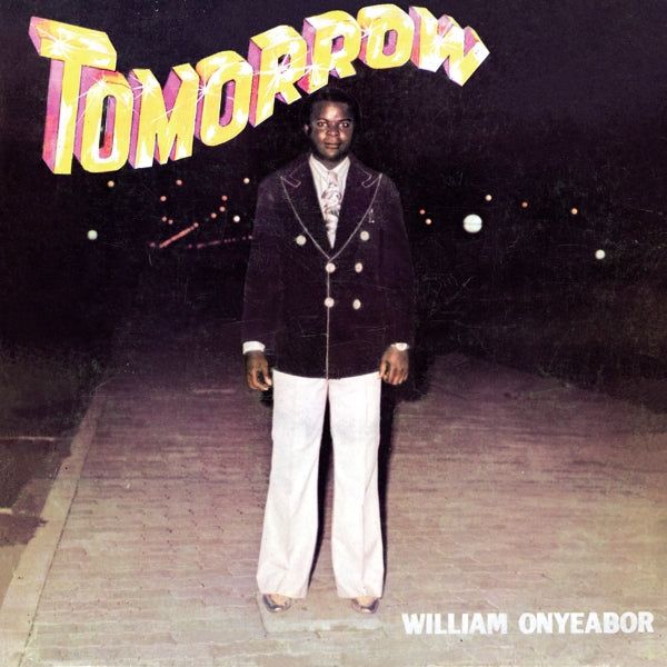 William Onyeabor - Tomorrow |  Vinyl LP | William Onyeabor - Tomorrow (LP) | Records on Vinyl