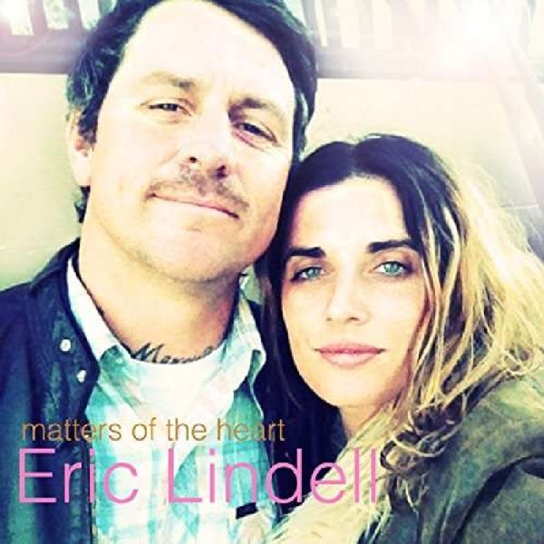 Eric Lindell - Matters Of The Heart |  Vinyl LP | Eric Lindell - Matters Of The Heart (LP) | Records on Vinyl