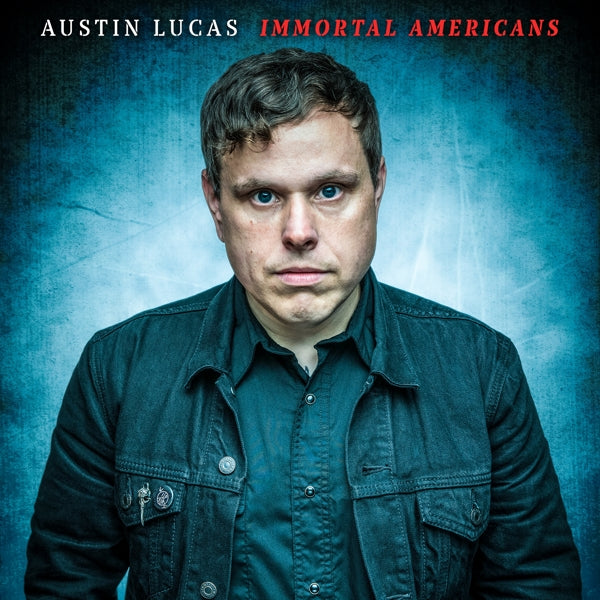 Austin Lucas - Immortal Americans |  Vinyl LP | Austin Lucas - Immortal Americans (LP) | Records on Vinyl