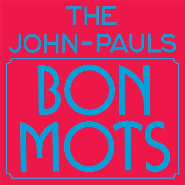  |  Vinyl LP | John-Pauls - Bon Mots (LP) | Records on Vinyl