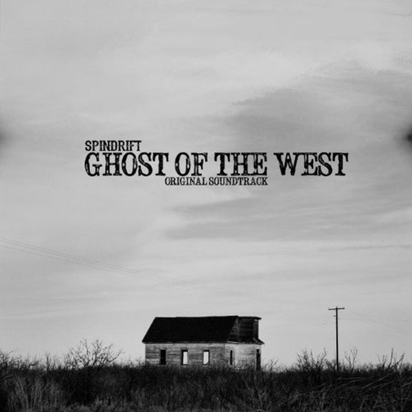 Spindrift - Ghost Of The West |  Vinyl LP | Spindrift - Ghost Of The West (LP) | Records on Vinyl