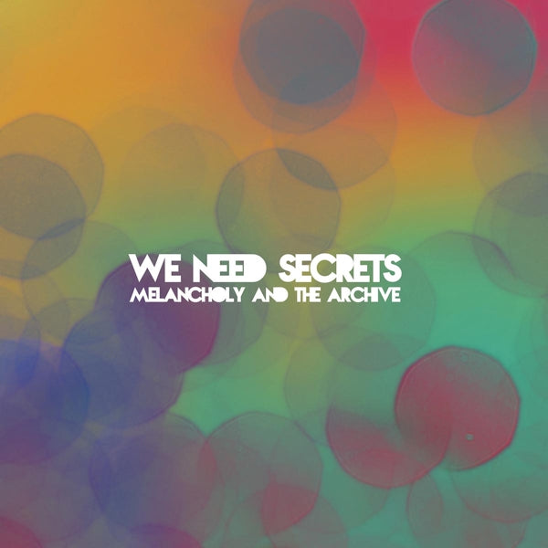 We Need Secrets - Melancholy & The Archive |  Vinyl LP | We Need Secrets - Melancholy & The Archive (LP) | Records on Vinyl