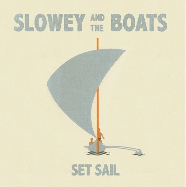  |  Vinyl LP | Slowey and the Boats - Set Sail (LP) | Records on Vinyl