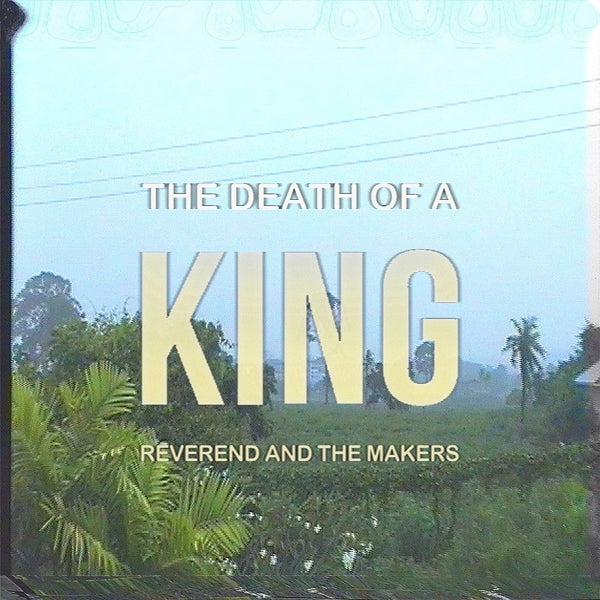 Reverend And The Makers - Death Of A King |  Vinyl LP | Reverend And The Makers - Death Of A King (LP) | Records on Vinyl