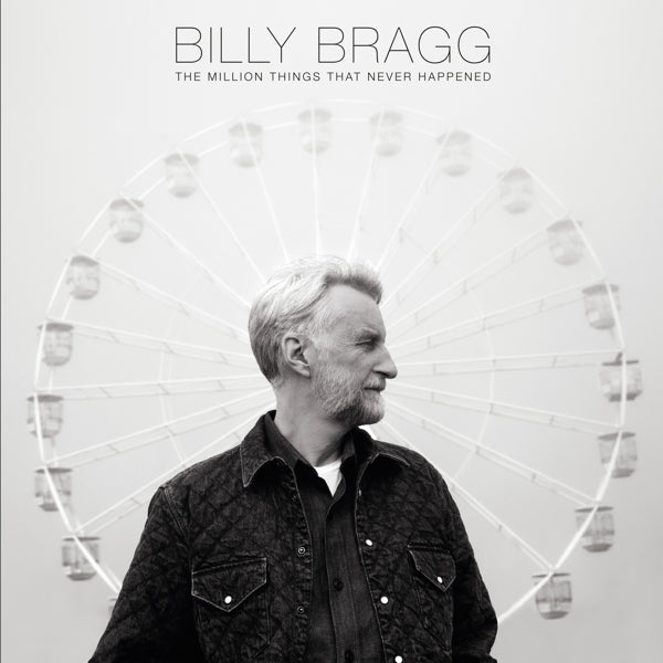  |  Vinyl LP | Billy Bragg - Million Things That Never Happened (LP) | Records on Vinyl