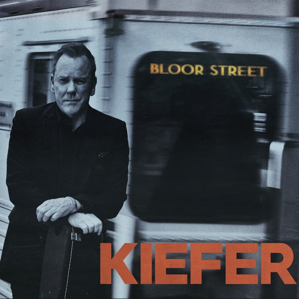  |  Vinyl LP | Kiefer Sutherland - Bloor Street (LP) | Records on Vinyl
