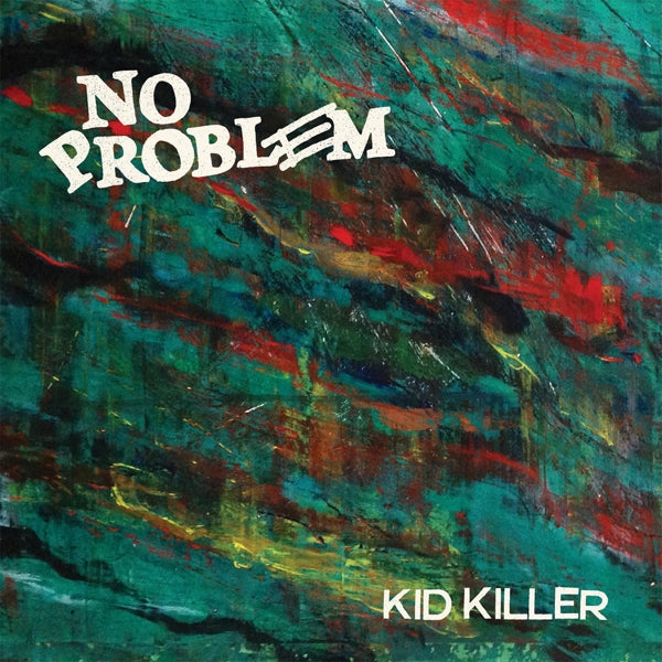  |  7" Single | No Problem - Kid Killer (Single) | Records on Vinyl