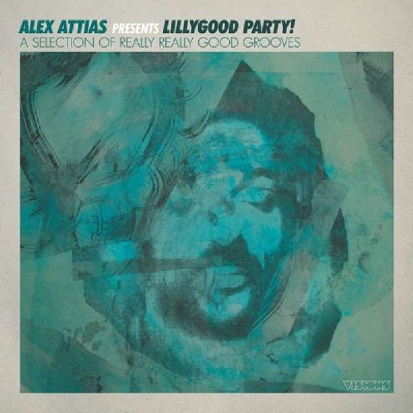 Alex Attias - Presents Lillygood Party! |  Vinyl LP | Alex Attias - Presents Lillygood Party! (2 LPs) | Records on Vinyl
