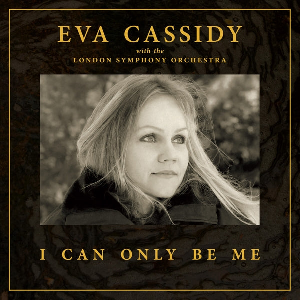  |  Vinyl LP | Eva Cassidy & London Orchestra - I Can Only Be Me (LP) | Records on Vinyl