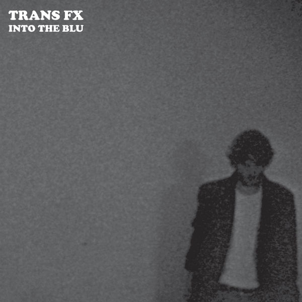 Trans Fx - Into The Blu |  Vinyl LP | Trans Fx - Into The Blu (LP) | Records on Vinyl