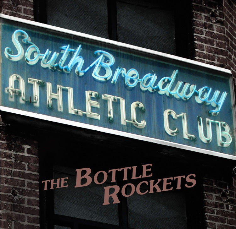  |  Vinyl LP | Bottle Rockets - South Broadway Athletic Club (LP) | Records on Vinyl