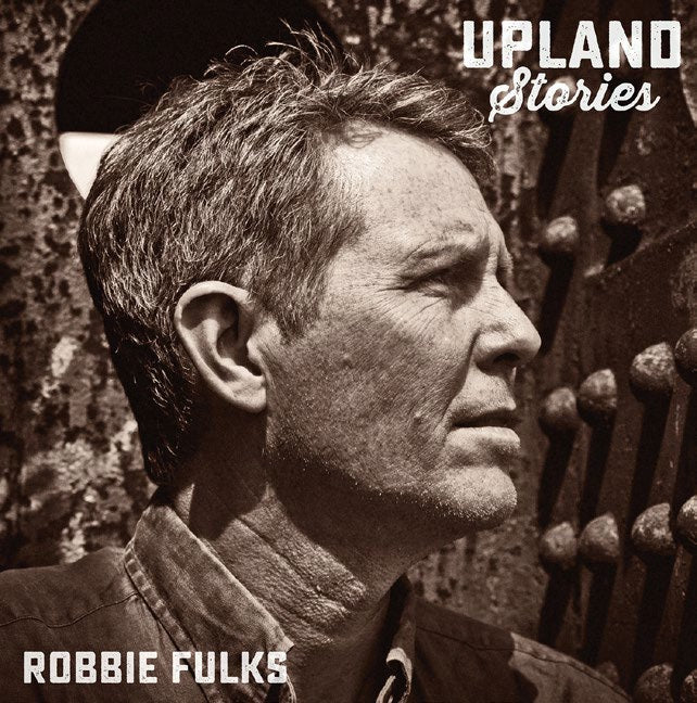  |  Vinyl LP | Robbie Fulks - Upland Stories (LP) | Records on Vinyl