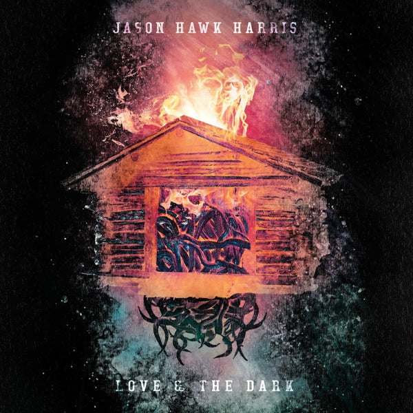  |  Vinyl LP | Jason Hawk Harris - Love & the Dark (LP) | Records on Vinyl