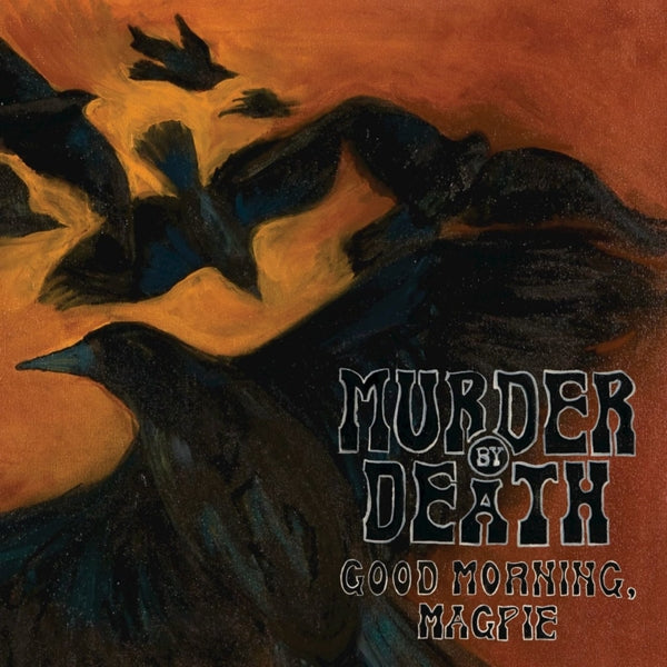  |  Vinyl LP | Murder By Death - Good Morning Magpie (LP) | Records on Vinyl