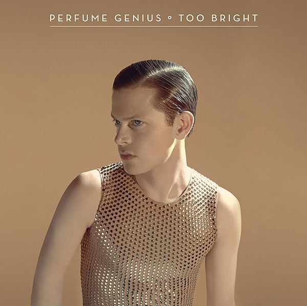 Perfume Genius - Too Bright |  Vinyl LP | Perfume Genius - Too Bright (LP) | Records on Vinyl