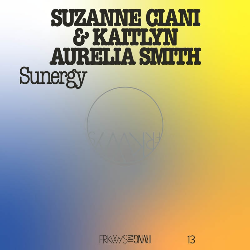  |  Vinyl LP | Kaitlyn Aurelia & Suzanne Ciani Smith - Frkwys Vol. 13 (LP) | Records on Vinyl