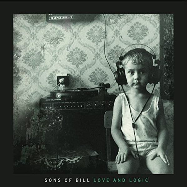 Sons Of Bill - Love And Logic |  Vinyl LP | Sons Of Bill - Love And Logic (LP) | Records on Vinyl